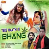 Tere Hath Ki Bhang