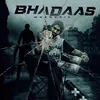 About BHADAAS Song