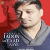 About Jadon Asi Yaad Aaye Song