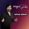 About Gitme Gönül Song