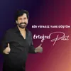 About Bir Vefasız Yare Düştüm Song