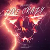 FIRE CRAZY