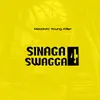 About Sinaga Swagga IV Song