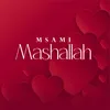 About Mashallah Song