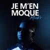 About Je M'en Moque Song