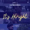 About It's Alright Original Soundtrack From "Five Ingredients" Song