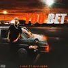 About YOU BET Song