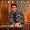 About Tere Liye -1 Minute Music Song