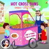 About HOT CROSS BUNS Song