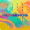 About The Hedgehog Song