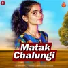 About Matak Chalungi Song
