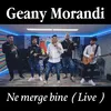 About Ne merge bine Live Song