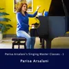 About Parisa Arsalani's Singing Master Classes - 1 منتخبی از جلسات آواز و صداسازی پریسا ارسلانی Song