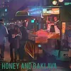 About Honey and Baklava Song