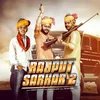 About Rajput Sarkar 2 Song