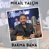 About Bakma Bana Song