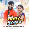 About Tohar Muskan Song
