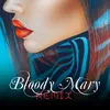 About Bloody Mary - remix - Song