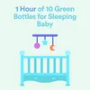 1 Hour of 10 Green Bottles for Sleeping Baby, Pt. 1