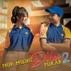 About Phir Mujhe Dil Se Pukar 2 Song