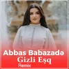 About Gizli Eşq Song