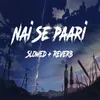 About Nai Se Paari Song