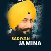 About Sadiyan Jamina Song