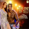 About Tere Ishq Me Talli Song