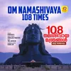 About Om Namashivaya 108 Times Song