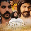 Rowdy Sher Tribute Remix