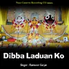 About Dibba Laduan Ko Song