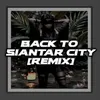 About BACK TO SIANTAR CITY Remix Song