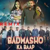 About Badmasho Ke Baap Song