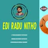 About EDIRADU NITHO PAATU Song