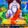Guru Vandana He GuruDev Pranam