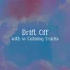 Drift Off with 50 Calming Tracks, Pt. 3