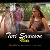 About Teri Saanson Mein Song