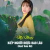 About Kiếp Người Được Bao Lâu Song