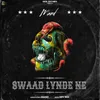 About Swaad Lynde Ne Song