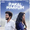 About Pakal Maayum Song