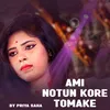 Ami Notun Kore Tomake