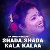 About Shada Shada Kala Kalaa Song