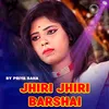 Jhiri Jhiri Barshai