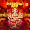 About Om Bhurbhuva Swaha Song