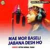 About Mae Mor Baseli Jabana Desh Ho Song