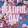 About Beatiful Day Song