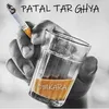 PATAL TAR GHYA