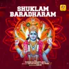 About Shuklam Baradharam Song