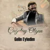 About Gelin Eyledim Song