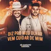 Diz Pro Meu Olhar / Vem Cuidar de Mim